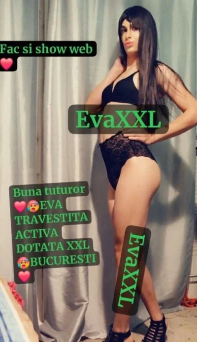 Eva XXL travestita activa 23CM ÎNTÂLNIRI SI SHOW web